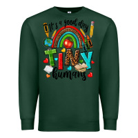 Sports Green it s a good day tiny humans Premium Sweatshirt - texasbilliewilder