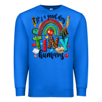 True Royal it s a good day tiny humans Premium Sweatshirt - texasbilliewilder