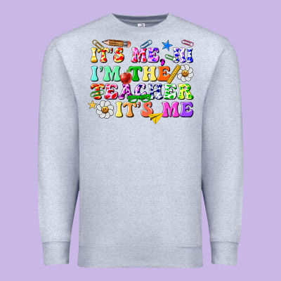 Its Me Hi Im The Teacher Its Me Premium Sweatshirt Designed By Texasbilliewilder