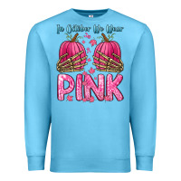Ocean Blue in october we wear pink Premium Sweatshirt - Zillion Design Studio