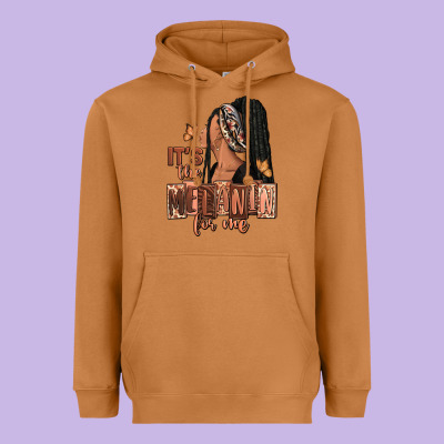 Heavyweight Hoodie It's the melanin for me