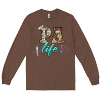 Chestnut western nurse pa  life Long Sleeve Tee - BarkalooDesign