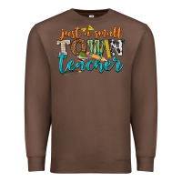 Chestnut just a small town teacher Premium Sweatshirt - texasbilliewilder