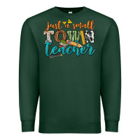 Sports Green just a small town teacher Premium Sweatshirt - texasbilliewilder