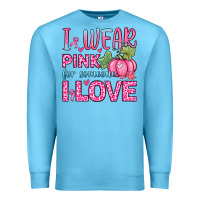 Ocean Blue i wear pink for someone i love Premium Sweatshirt - Zillion Design Studio