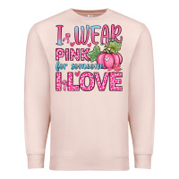 Pale Pink i wear pink for someone i love Premium Sweatshirt - Zillion Design Studio
