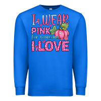 True Royal i wear pink for someone i love Premium Sweatshirt - Zillion Design Studio