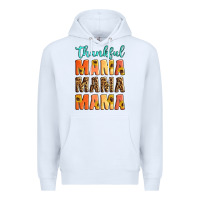 White Thankful mama mama mama Premium Hoodie - Artiststas