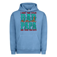 Pigment Pebble Blue i have two titles dad and papa and i rock them both Urban Hoodie - Artiststas