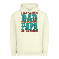 Pigment Pistachio i have two titles dad and papa and i rock them both Urban Hoodie - Artiststas