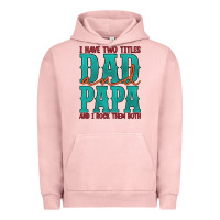 Pigment Salmon i have two titles dad and papa and i rock them both Urban Hoodie - Artiststas