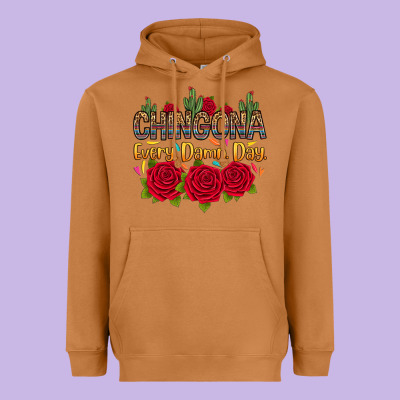 Heavyweight Hoodie Chingona every damn day