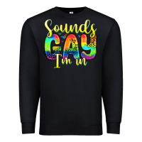 Black sounds gay i m in Premium Sweatshirt - Zillion Design Studio
