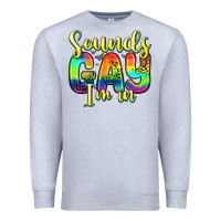 Heather Grey sounds gay i m in Premium Sweatshirt - Zillion Design Studio