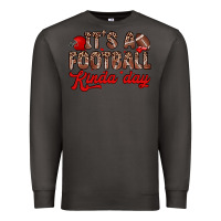 It S A Football Kinda Day Premium Sweatshirt | Teevron