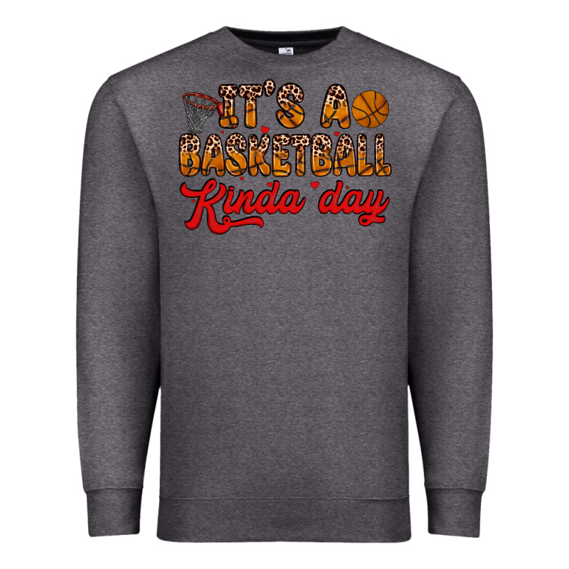 It S A Basketball Kinda Day Premium Sweatshirt by Zillion Design Studio | Teevron