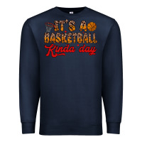 Navy it s a basketball kinda day Premium Sweatshirt - Zillion Design Studio