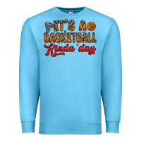 Ocean Blue it s a basketball kinda day Premium Sweatshirt - Zillion Design Studio