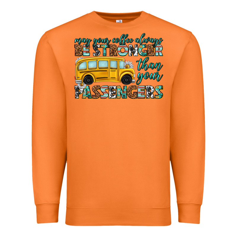 May Your Coffee Always Premium Sweatshirt by texasbilliewilder | Teevron