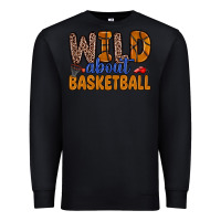 Black wild about basketball Premium Sweatshirt - Zillion Design Studio