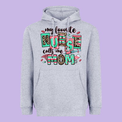 Heavyweight Hoodie my favorite nurse calls me mom