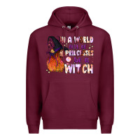 Burgundy in a world full of princesses be a witch Premium Hoodie - BundleAndBundleShop