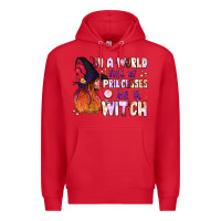 Red in a world full of princesses be a witch Premium Hoodie - BundleAndBundleShop