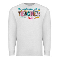 Oatmeal Heather my favorite people call me teacher Premium Sweatshirt - texasbilliewilder