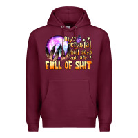 Burgundy my crystal ball says you are full of shit Premium Hoodie - BundleAndBundleShop