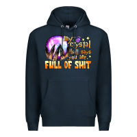 Navy my crystal ball says you are full of shit Premium Hoodie - BundleAndBundleShop