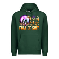 Sports Green my crystal ball says you are full of shit Premium Hoodie - BundleAndBundleShop