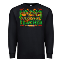Black nacho average teacher Premium Sweatshirt - texasbilliewilder