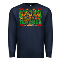 Navy nacho average teacher Premium Sweatshirt - texasbilliewilder