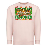 Pale Pink nacho average teacher Premium Sweatshirt - texasbilliewilder