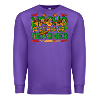 Purple nacho average teacher Premium Sweatshirt - texasbilliewilder