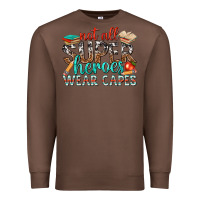 Chestnut not all superheroes wear capes with books Premium Sweatshirt - texasbilliewilder