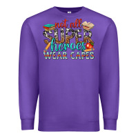 Purple not all superheroes wear capes with books Premium Sweatshirt - texasbilliewilder