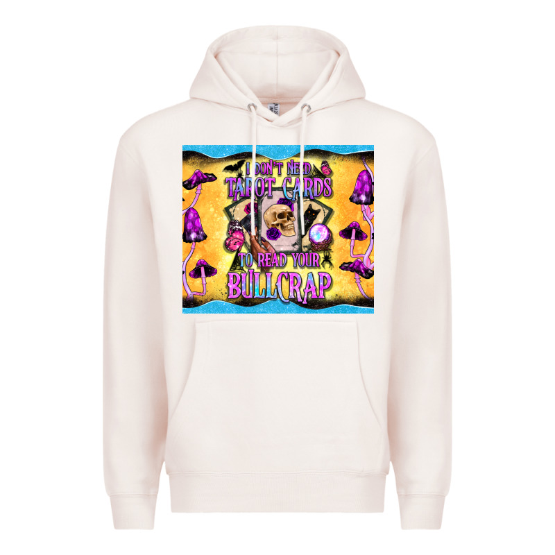 I Don't Need Tarot Cards To Read Your Bullcrap Tumbler Premium Hoodie by BundleAndBundleShop | Teevron
