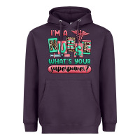 Plum im a nurse whats your superpower Heavyweight Hoodie - RanaPortraitStore