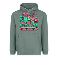Sage im a nurse whats your superpower Heavyweight Hoodie - RanaPortraitStore