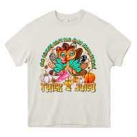 Cream The Turkey Ain’t The Only Thing Lookin Thick & J Heavy Core Tee - CowhideDigitalArt