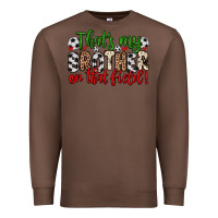 Chestnut that s my brother on that field Premium Sweatshirt - Zillion Design Studio