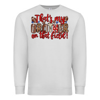 Dove Grey that s my brother on that field Premium Sweatshirt - Zillion Design Studio
