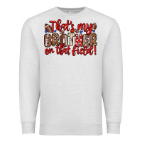 Oatmeal Heather that s my brother on that field Premium Sweatshirt - Zillion Design Studio