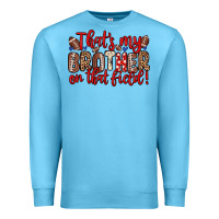 Ocean Blue that s my brother on that field Premium Sweatshirt - Zillion Design Studio