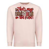 Pale Pink that s my brother on that field Premium Sweatshirt - Zillion Design Studio