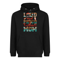 Black loud and proud football mom Heavyweight Hoodie - RanaPortraitStore