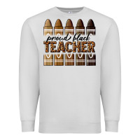 Dove Grey proud black teacher Premium Sweatshirt - texasbilliewilder