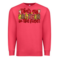Cardinal that s my brother on that field Premium Sweatshirt - Zillion Design Studio