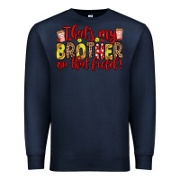 Navy that s my brother on that field Premium Sweatshirt - Zillion Design Studio